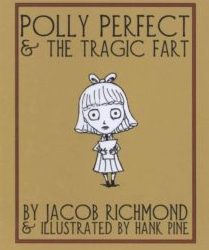 Polly Perfect and the Tragic Fart