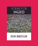 Poems for Ingrid