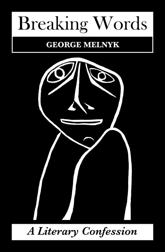 Breaking Words: A Literary Confession